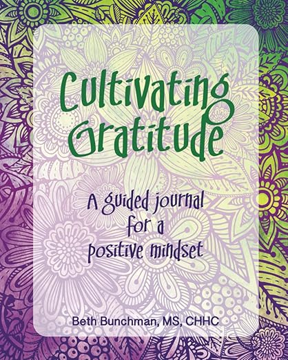 Cultivating Gratitude by Beth Bunchman, MS, CHHC (signed copy)